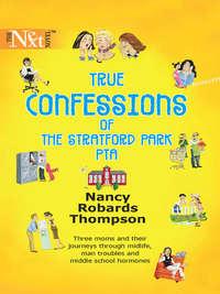 True Confessions of the Stratford Park PTA,  audiobook. ISDN39868712