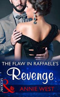 The Flaw In Raffaele′s Revenge - Annie West