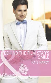 Behind the Film Star′s Smile, Kate Hardy аудиокнига. ISDN39868792