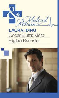 Cedar Bluff′s Most Eligible Bachelor, Laura  Iding аудиокнига. ISDN39868832