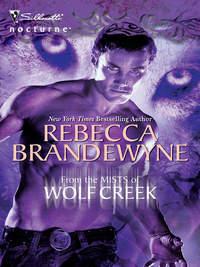 From The Mists Of Wolf Creek, Rebecca  Brandewyne audiobook. ISDN39868872
