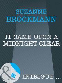 It Came Upon A Midnight Clear, Suzanne  Brockmann audiobook. ISDN39868904