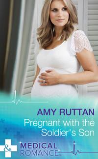 Pregnant with the Soldiers Son - Amy Ruttan