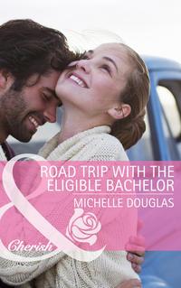 Road Trip with the Eligible Bachelor, Мишель Дуглас аудиокнига. ISDN39868968