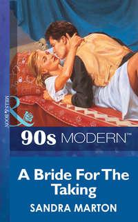 A Bride For The Taking, Sandra Marton Hörbuch. ISDN39869304