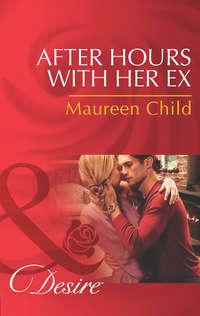 After Hours with Her Ex, Maureen Child audiobook. ISDN39869416