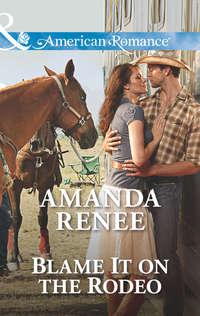 Blame It on the Rodeo, Amanda  Renee audiobook. ISDN39869568