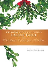 Christmas Kisses For A Dollar - Laurie Paige
