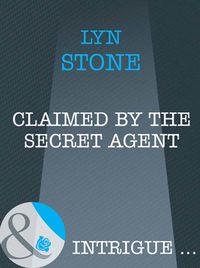 Claimed by the Secret Agent, Lyn  Stone audiobook. ISDN39869696