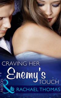 Craving Her Enemy′s Touch, Rachael Thomas аудиокнига. ISDN39869720