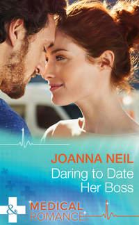 Daring to Date Her Boss, Joanna  Neil аудиокнига. ISDN39869736