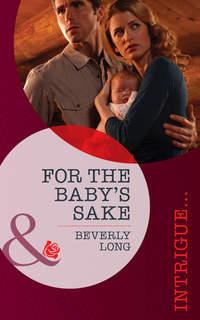 For the Babys Sake - Beverly Long