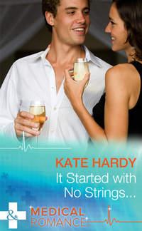 It Started with No Strings..., Kate Hardy аудиокнига. ISDN39870080