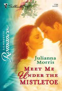 Meet Me under the Mistletoe, Julianna  Morris audiobook. ISDN39870176