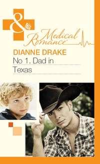 No.1 Dad in Texas, Dianne  Drake аудиокнига. ISDN39870192