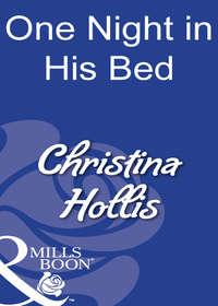 One Night In His Bed, Christina  Hollis аудиокнига. ISDN39870232