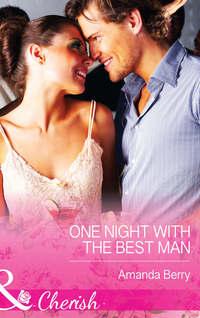 One Night with the Best Man, Amanda  Berry audiobook. ISDN39870256
