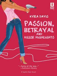 Passion, Betrayal And Killer Highlights - Kyra Davis