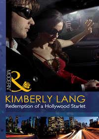 Redemption of a Hollywood Starlet - Kimberly Lang