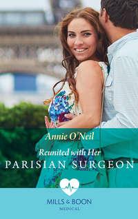Reunited With Her Parisian Surgeon, Annie  ONeil аудиокнига. ISDN39870424