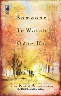 Someone To Watch Over Me, Teresa  Hill audiobook. ISDN39870560