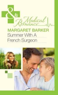 Summer With A French Surgeon, Margaret  Barker аудиокнига. ISDN39870584