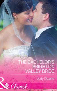 The Bachelors Brighton Valley Bride, Judy  Duarte książka audio. ISDN39870656