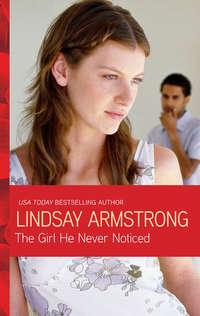 The Girl He Never Noticed, Lindsay  Armstrong audiobook. ISDN39870896