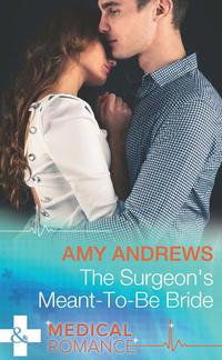 The Surgeons Meant-To-Be Bride - Amy Andrews