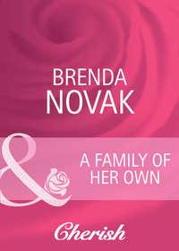 A Family of Her Own - Brenda Novak