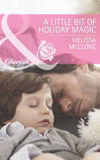 A Little Bit of Holiday Magic, Melissa  McClone audiobook. ISDN39871472