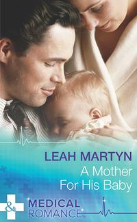 A Mother for His Baby, Leah  Martyn audiobook. ISDN39871520