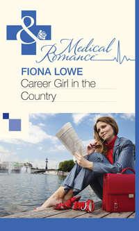 Career Girl in the Country, Fiona  Lowe аудиокнига. ISDN39871720