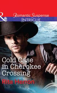 Cold Case in Cherokee Crossing - Rita Herron