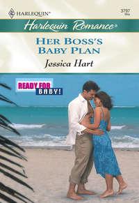 Her Bosss Baby Plan, Jessica Hart аудиокнига. ISDN39871896