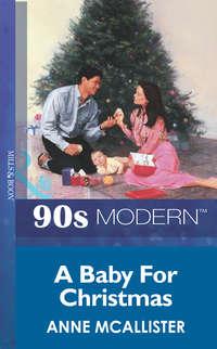 A Baby For Christmas, Anne  McAllister audiobook. ISDN39871944