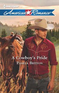 A Cowboy′s Pride - Pamela Britton