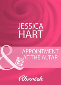 Appointment At The Altar, Jessica Hart audiobook. ISDN39872160