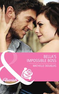 Bellas Impossible Boss, Мишель Дуглас аудиокнига. ISDN39872256