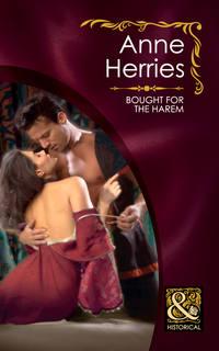 Bought for the Harem - Anne Herries