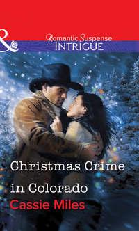 Christmas Crime in Colorado, Cassie  Miles audiobook. ISDN39872472