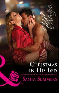 Christmas In His Bed, Sasha  Summers audiobook. ISDN39872496
