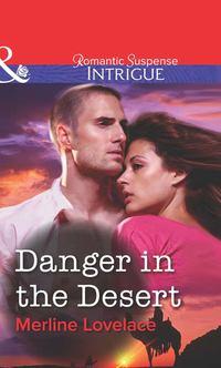 Danger in the Desert, Merline  Lovelace audiobook. ISDN39872688