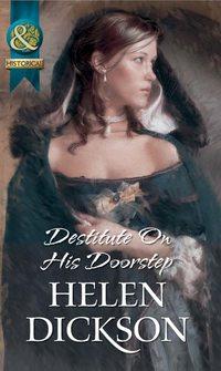 Destitute On His Doorstep - Хелен Диксон