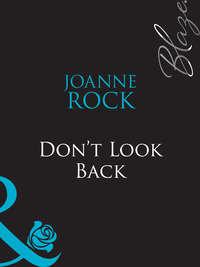 Dont Look Back, Джоанны Рок аудиокнига. ISDN39872752
