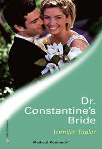 Dr Constantine′s Bride - Jennifer Taylor