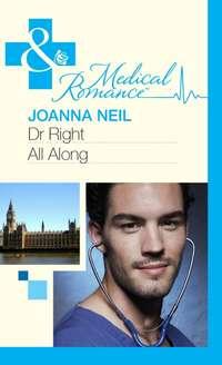 Dr Right All Along, Joanna  Neil аудиокнига. ISDN39872784