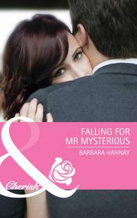 Falling for Mr. Mysterious, Barbara  Hannay аудиокнига. ISDN39872840