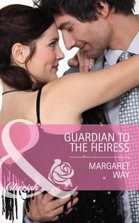 Guardian to the Heiress, Margaret Way audiobook. ISDN39873008