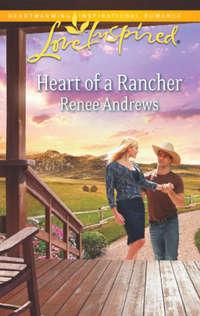 Heart of a Rancher, Renee  Andrews audiobook. ISDN39873048